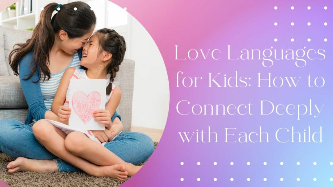 source:mamaknowsitall - Connettersi Profondamente con i Figli: Le Lingue dell'Amore
